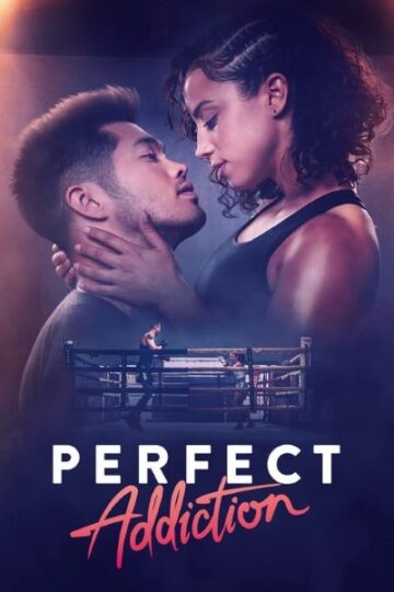 Download Perfect Addiction (2023) Dual Audio {Hindi-English} Movie 480p | 720p | 1080p WEB-DL ESub